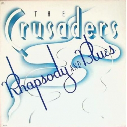 Crusaders ‎– Rhapsody And Blues 